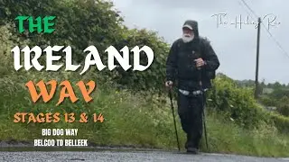 Hiking The Ireland Way with The Hiking Rev, Stages 13 & 14 - Big Dog Way, Belcoo to Belleek