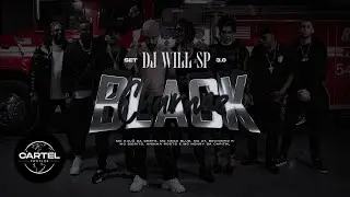 Set DJ Will SP 3.0 - Black Charme (Cartel World)
