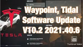 TESLA Newest Software Update V10.2 2021.40 Adding Waypoints & Tidal