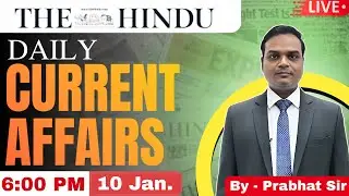 The Hindu Analysis 10 January 2026 | Daily Current Affairs for UPSC & Other Civil Services