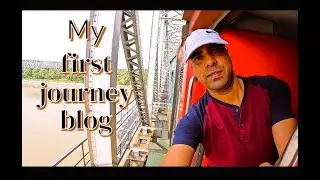 MY FIRST JOURNEY BLOG, ON BOARD 18045 EAST COAST EXPRESS. PART-O1.
