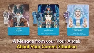 A Message from Your Angels About Your Current Situation 😇💌🕰️😇
