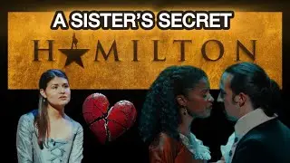 A Sister&rsquo;s Secret &mdash; Hamilton Alternate Universe Concept #hamilton #musicaltheatre #satisifed