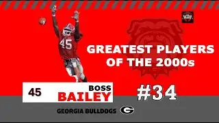 The 50 Greatest Georgia Players of the 2000s - 34 - Boss Bailey - What, not Herschel?!?