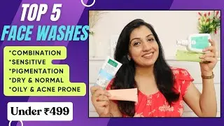 Top 5 Face Washes for all Skin Types|| Acne Prone, Combination, Dry, Sensitive, Damaged Skin Barrier