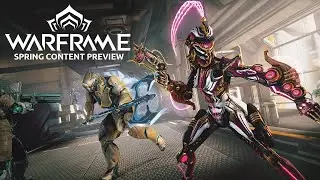 Warframe | Spring 2021 Content Preview