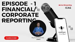 ICAG Lectures - Financial/Corporate Reporting |ICAG |ACCA| CPA| CFA - Nhyira Premium
