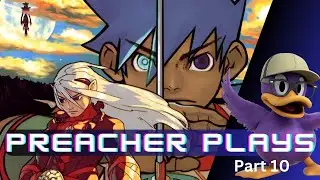 Preacher Plays: Breath of Fire IV Part 10