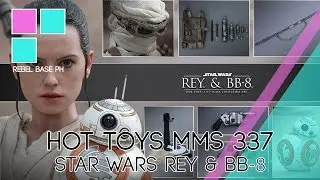 REVIEW: Hot Toys MMS 337 Rey & BB-8 1/6 Scale Collectible