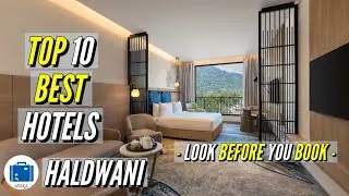 Best Stay in Haldwani | 5 Star To Budget Friendly Hotels In Haldwani