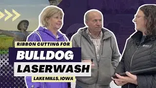 Bulldog Laserwash Ribbon Cutting in Lake Mills, Iowa