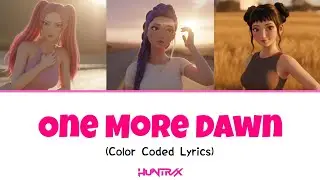 Huntrix 'One More Dawn' | Fanmade Song (Color Coded Lyrics)