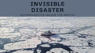 The Arctic's Hidden Crisis: Microplastic Pollution in Earth's Northern Waters