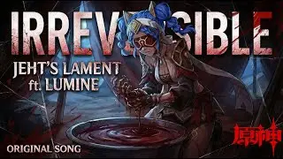 🎧🎶Irreversible - Jeht's Darkest Moment | 