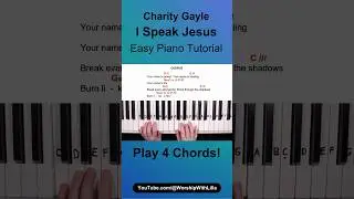 I Speak Jesus - 4 Chords! Charity Gayle #shorts #worship #piano #tutorial #cover #easy #tutorial