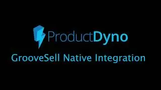 ProductDyno - GrooveSell Native Integration