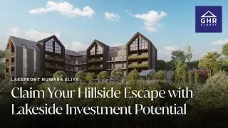 Explore Elevated Investment Potential in Nuwara Eliya&rsquo;s Lakefront Luxury