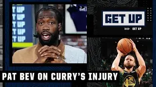 Pat Bev: Don't be surprised if Steph Curry shoots BETTER in Game 4 with his foot injury | Get Up