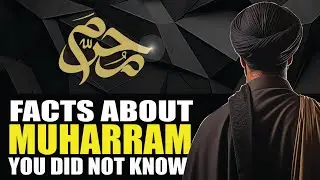 Facts and Information about the Month of Muharram you may not know | Islamic Reminders
