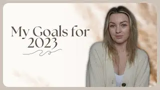 My 2023 Yearly Goals | Goal Setting & Motivation