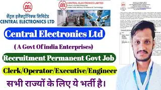 Latest Govt Jobs 2026 | Central Electronics Ltd Recruitment 2026 | CEL New Vacancy | govt jobs 2026