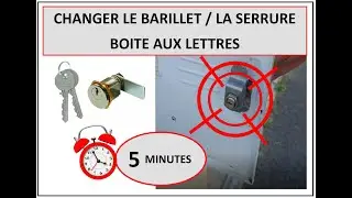 Changer de barillet (de serrure) de boite aux lettres en 5 minutes