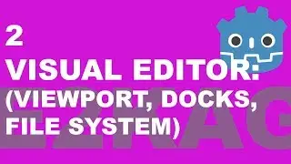 Visual Editor (Viewport , editor docks, file system, scene tree) - Everything to Know About Godot 2