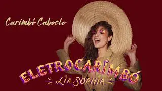 Lia Sophia - Carimbó Caboclo