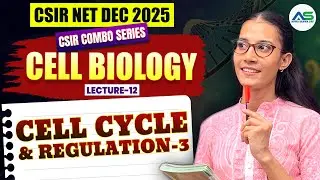 Cell Cycle & Regulation-3 | CSIR NET LIFESCIENCE DEC 2025 #apnasapnajrf