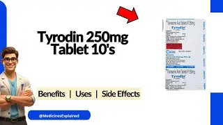 Tyrodin 250mg Tablet Uses | Side Effects & Dosage