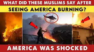 What did these Muslims say after seeing America burning? America was shocked | Trump