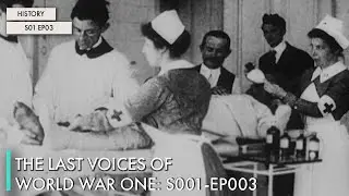 The Last Voices of World War One: S01 EP03