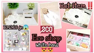 ECO SHOP HAUL 2021 | #3 White Haul😍😍 Rugi tak beli‼️