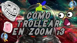 ✅COMO TROLLEAR EN ZOOM 2021 | IJO3LIT0Iツ