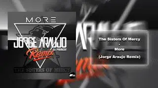 The Sisters of Mercy - More (Jorge Araujo Remix)