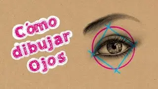 Tutorial: Cómo dibujar ojos
