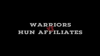 Warriors VS Hun Affiliates  | Army-ing