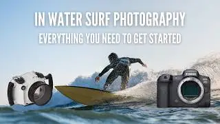In Water Surf Photography (Everything You Need To Get Started)