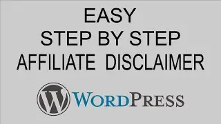 How to Easily Add an Affiliate Disclaimer to Every Post or Page in Your Wordpress Website