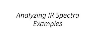 Analyzing IR spectra - examples