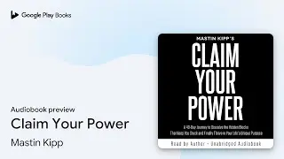 Claim Your Power: A 40-Day Journey to Dissolve&hellip; by Mastin Kipp &middot; Audiobook preview
