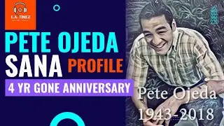 PETER SANA OJEDA PROFILE- 4 YEAR GONE ANNIVERSARY.