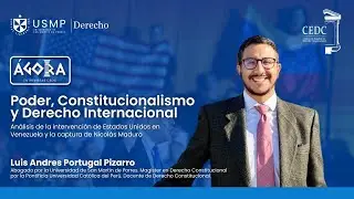 ÁGORA T03 E01 - Poder, Constitucionalismo y Derecho Internacional, entrevista a Luis Andres Portugal