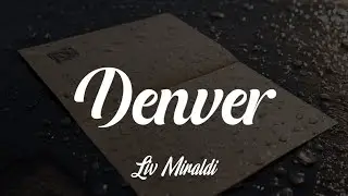Liv Miraldi - Denver (Sub espa&ntilde;ol + Lyrics)