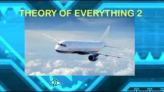 HERE COMES THE AIRPLANE! | Geometry Dash #10 - Theory of Everything 2 Complete!