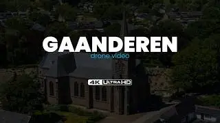 ➡️ Gaanderen | 4K Drone video (2025)