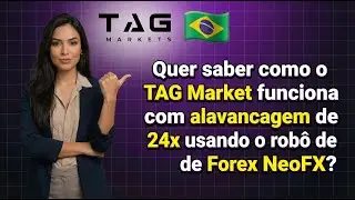 Quer saber como o TAG Market funciona com alavancagem de 24x usando o rob&ocirc; de Forex NeoFX?