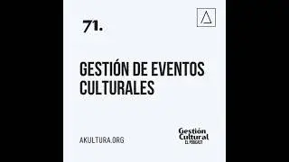 71. Gesti&oacute;n de eventos culturales