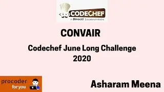 Codechef June Long Challenge 2020 | CONVAIR