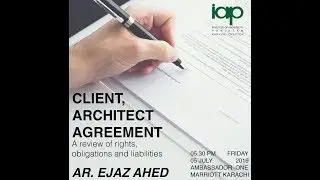 Client, Architect Agreement - Lecture by Ar. Ejaz Ahed